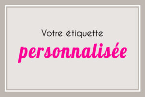 Etiquette personnalisée